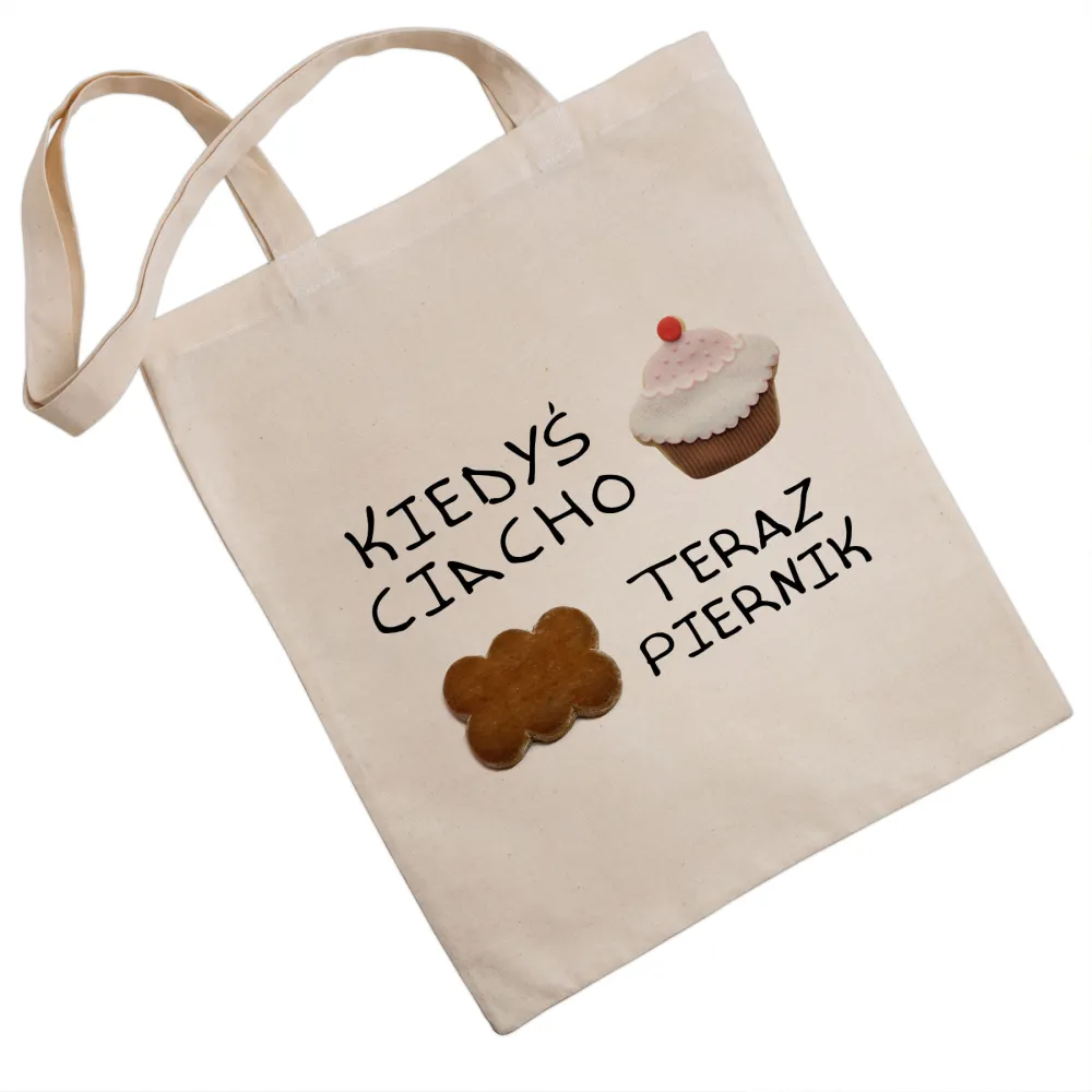 Torba eko Kiedyś Ciacho Teraz Piernik, natural
